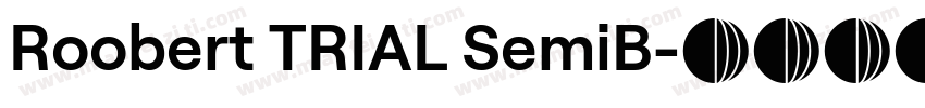 Roobert TRIAL SemiB字体转换
